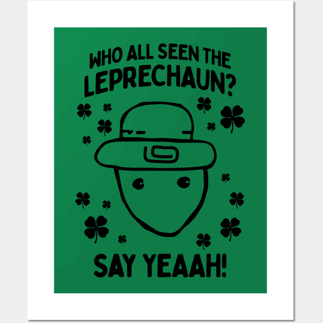 Who All Seen The Leprechaun? - Alabama Leprechaun Meme Wall Art by TwistedCharm